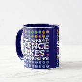 MUG JE FAIS DE GRANDS JOKES SCIENTIFIQUES PÉRIODIQUEME (Devant gauche)