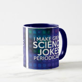 MUG JE FAIS DE GRANDS JOKES SCIENTIFIQUES PÉRIODIQUEME (Devant droit)