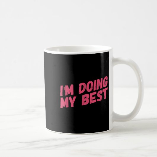 Mug Je Fais De Mon Mieux (Droite)