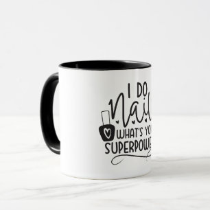Mug Je fais des ongles quelle est votre superpuissance