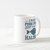 Mug Je Fais Des Puns De Poisson Juste Pour La Fois. (Devant droit)