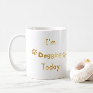 Mug Je fais du Dogging aujourd'hui