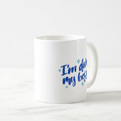 Mug Je fais ma meilleure proposition (Devant droit)
