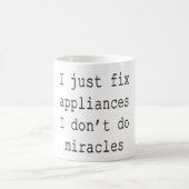 Mug Je fixe juste des appareils que je ne fais pas des (Centre)
