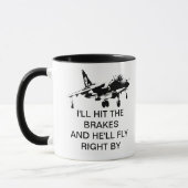 Mug Je FRAPPERAI LES FREINS ET IL VOLERA JUSTE PAR (Gauche)