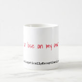 Mug Je gagnerai ou perdrai par mes propres moyens des (Centre)