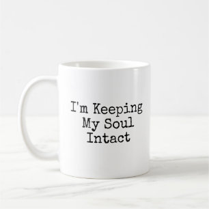 Mug Je garde mon âme intacte