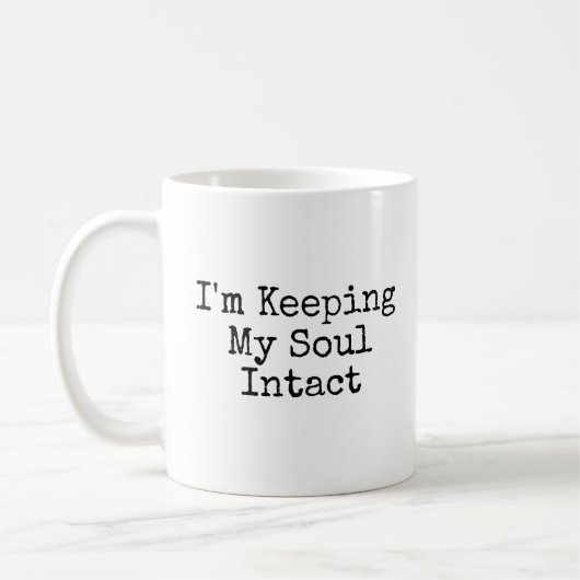 Mug Je garde mon âme intacte (Gauche)