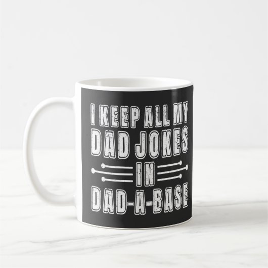 Mug Je garde toutes mes blagues de papa dans une base (Gauche)