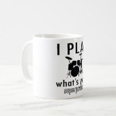 Mug Je joue ce qui est la votre superpuissance (Devant gauche)