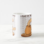 Mug Je Joue Dans La Boue Passionnée De Poterie Profess (Centre)