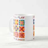 Mug Je Joue Encore Avec Des Blocs De Coussin Drôle De (Devant gauche)