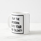 Mug Je joue l'Accordion. Quel est ton super talent ? (Devant gauche)
