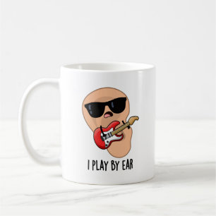 Mug Je Joue Par Ear Funny Guitare Musique Musicien Pun
