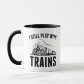 Mug Je Joue Toujours Avec Les Trains (Gauche)