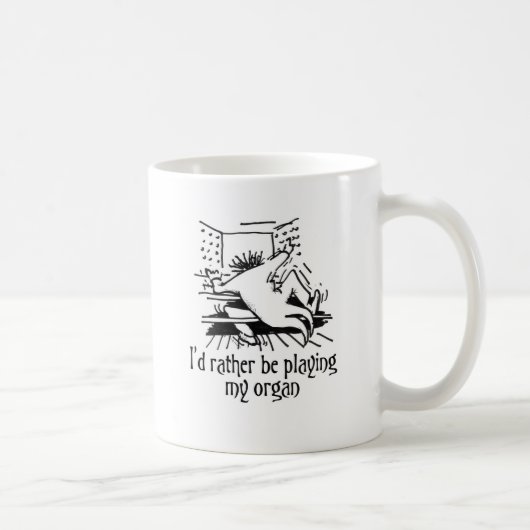 Mug Je jouerais plutôt mon organe ! (Droite)