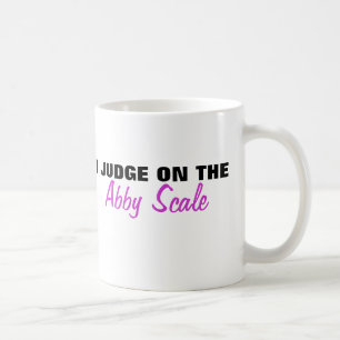 Mug Je Juge Sur L'Échelle Abby