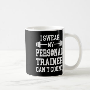 Mug Je jure mon formateur personnel ne peut pas compte