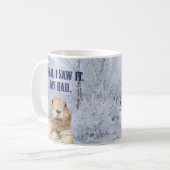 Mug Je L'Ai Vu Jour De La Marmotte (Devant gauche)