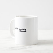 Mug Je l'ai vu venir signé Karma (Devant gauche)