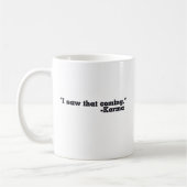 Mug Je l'ai vu venir signé Karma (Gauche)