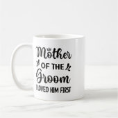 Mug Je l'aimais en premier Mère du marié Maman Marié S (Gauche)