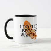 Mug Je le fais maintenant parce que je le veux .gold c (Gauche)