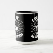Mug Je Le Fais Pour L'Algorithme Arrière - plan Noir (Centre)