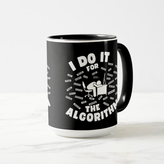 Mug Je Le Fais Pour L'Algorithme Arrière - plan Noir (Devant droit)