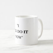 MUG JE LE PEUX MAINTENANT (Devant droit)