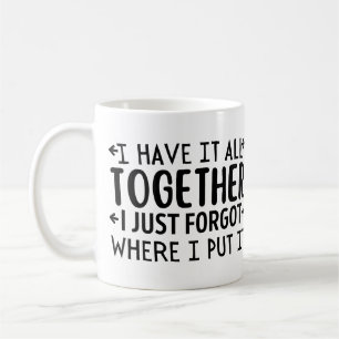 Mug Je maîtrise tout, j'ai juste oublié où je l'ai mis
