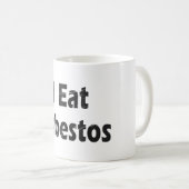 Mug Je Mange De L'Amiante (Devant droit)