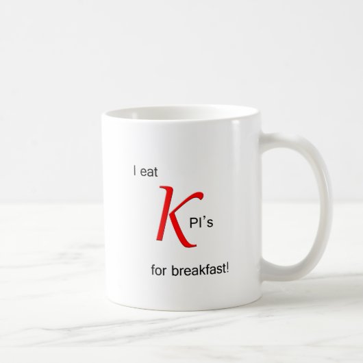 Mug Je mange KPI pour le petit déjeuner (Droite)