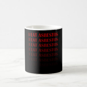Mug je mange un cadeau d'amiante pour lui