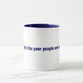 Mug Je me demande ce que les pauvres personnes font (Centre)