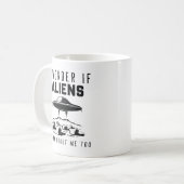 Mug Je Me Demande Si Les Aliens Pensent À Moi Aussi (Devant gauche)