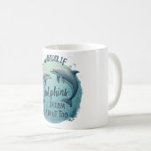 Mug Je Me Demande Si Les Dauphins Rêvent (Devant droit)