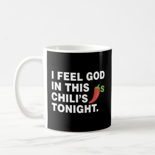 Mug Je Me Sens Dieu Dans Ce Chili Ce Soir (Gauche)