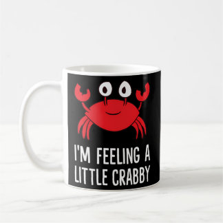 Mug Je Me Sens Un Petit Homard De Crabby Caricaturé