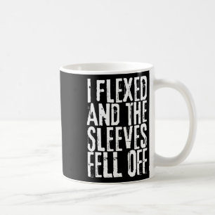 Mug Je Me Suis Déchiré En Flextant Les Manches Sont To
