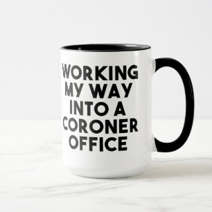 Mug Je me suis rendu au bureau du coroner