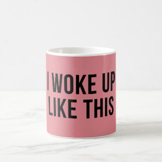 Mug Je Me Suis Réveillé Comme Ça Drôle