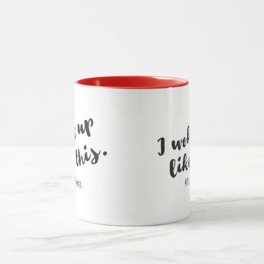 Mug Je me suis réveillé comme ça. #impeccable (Centre)