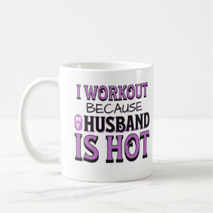 Mug Je M'Entraîne Parce Que Mon Mari Est Chaud Et Drôl