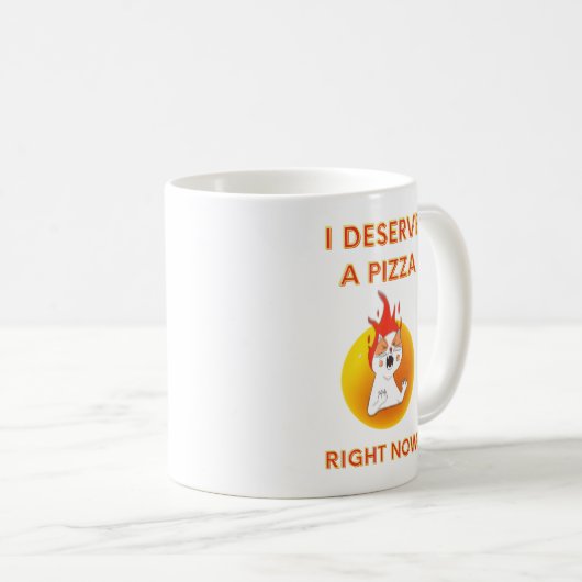 Mug Je mérite une pizza maintenant slogan avec un chat (Devant droit)