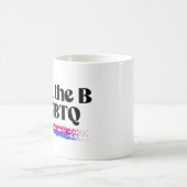 Mug Je mets le B dans LGBTQ (Centre)