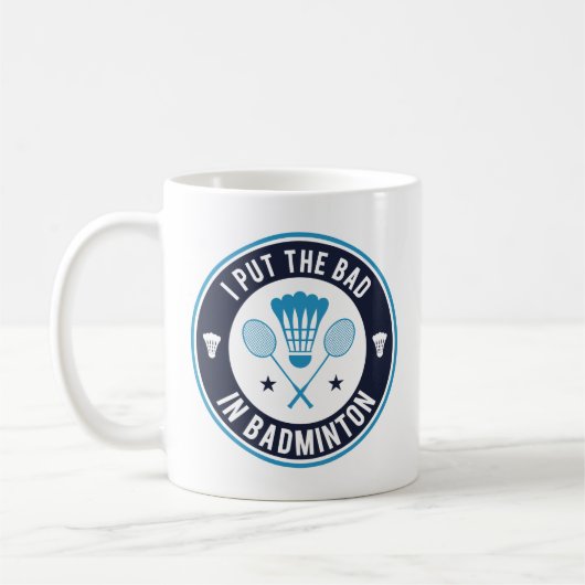 Mug Je Mets Le Mal Dans Badminton (Gauche)