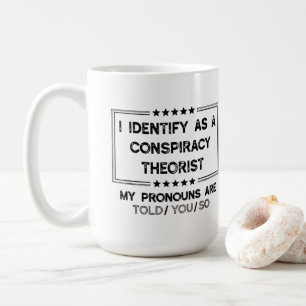 Mug Je m'identifie comme un théoricien du complot