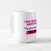 Mug Je m'identifie désormais comme ménopausée. Mes pro (Devant gauche)