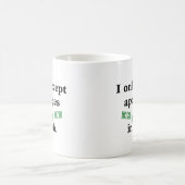 Mug Je N'accepte Les Excuses Qu'en Espèces (Centre)